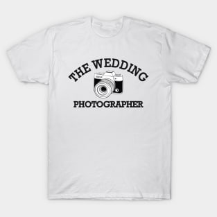 Wedding Photographer - The wedding photographer T-Shirt